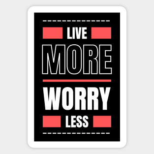 Don't worry Live more positivity Sticker